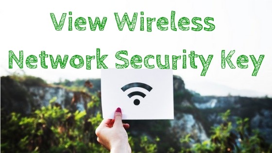 How Do I Find Wireless Network Security Key Windows 10 8 7 Android MAC