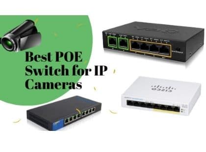 Best POE Switch for IP Cameras