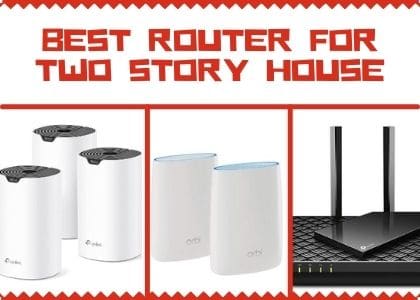 Top 9 Best Router for Two Story House