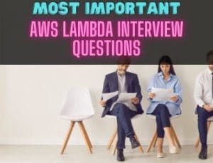 Most Important AWS Lambda Interview Questions for Interview Preparation ...