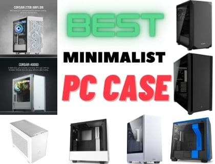 How to Choose Best Minimalist PC Case For Gaming