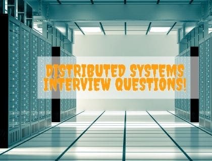 Distributed Systems Interview Questions