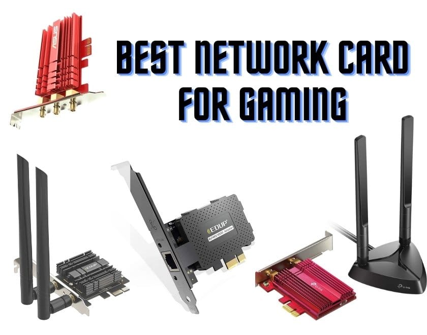 8 Best Network Cards for Gaming For Fastest Experience