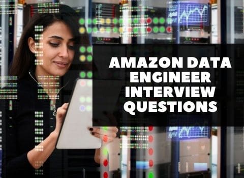 Amazon Data Engineer Interview Questions & Answers