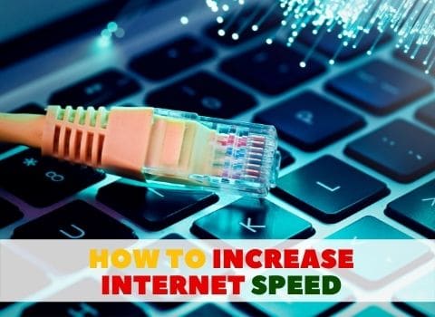How to Increase Internet Speed