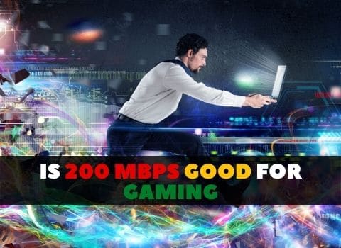 Is 200 Mbps Good For Gaming ?