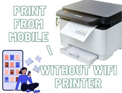How to Print From Mobile Without Wifi Printer
