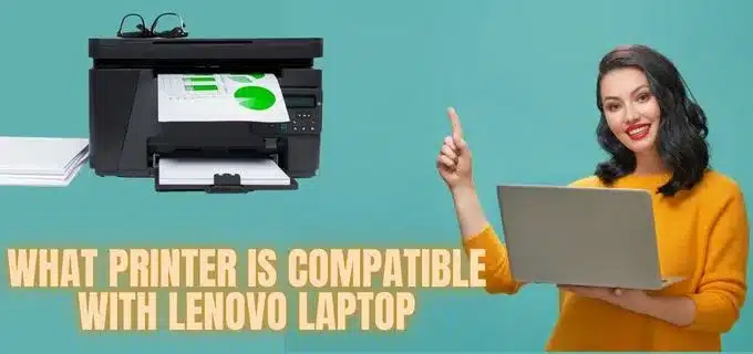 What Printer Is Compatible With Lenovo Laptop