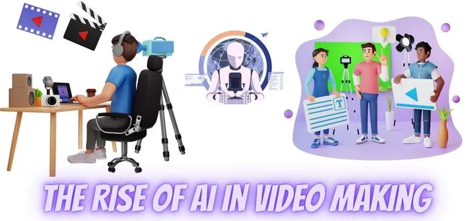The Rise of AI in Video Making: A Game-Changer