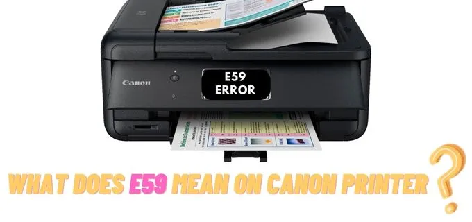 What Does E59 Mean On Canon Printer
